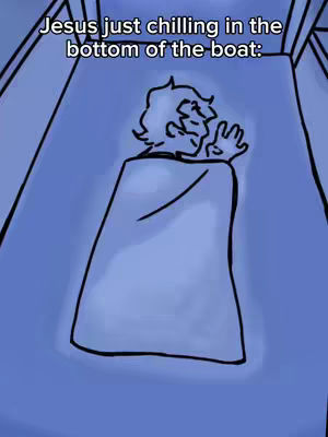 A cartoon-style image in shades of blue shows a figure resembling Jesus lying down in the bottom of a boat. The figure is wearing a draped garment and has stylized hair; there is a hand raised near the figure's face. Text at the top of the image states, "Jesus just chilling in the bottom of the boat:"