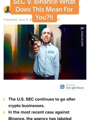 The cover image features a man in a light blue button-down shirt, holding a gun pointed towards the viewer. Above him, an orange banner displays the text "SEC V. Binance What Does This Mean For You?!!" with the word "You?!!" highlighted in bold font. The background suggests a cityscape with abstract, blurred buildings. The DailyCoin logo is visible in the upper right corner. Several lines of text from a google news article are present below.