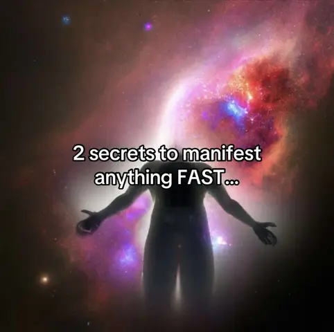 The image shows a figure with arms outstretched, seemingly reaching upwards. The background is a swirling nebula of colors. Text overlayed on the image reads, "2 secrets to manifest anything FAST...".