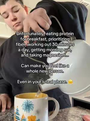 The cover image shows a woman in a dark top pouring liquid from a white kettle into a mug with flower and orange illustrations, with text overlaid explaining how protein, fiber, movement, sunlight, and magnesium can improve the luteal phase.