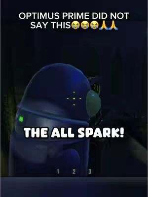 The cover image is a screen capture of a low-poly, dark-colored character, reminiscent of the game Among Us, with a helmet that is dark blue or black, the visor has a green tint. Overlaid on the image are two text boxes: the first, at the top, reads "OPTIMUS PRIME DID NOT SAY THIS" . The second text box, at the bottom, says "THE ALL SPARK!".