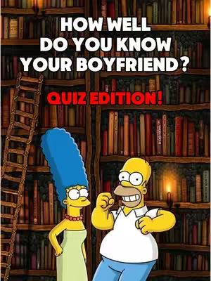 The cover image is a cartoon illustration featuring the two main characters from The Simpsons, Marge and Homer Simpson. The image is set against a background depicting library shelves filled with books. Above the characters, in large white block letters, is the text 'HOW WELL DO YOU KNOW YOUR BOYFRIEND?'. Below this, in red block letters, is printed 'QUIZ EDITION!'. Marge is on the left, looking towards Homer. Homer, to the right, is smiling and pointing with his index finger.