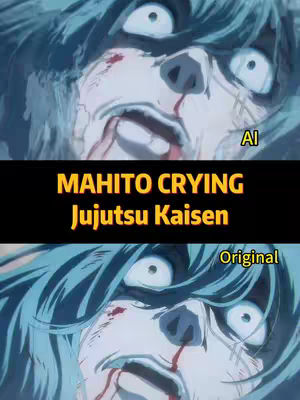 The cover image is a split screen design, featuring two nearly identical views of an anime character's face. The character, likely male given facial features, has blue hair, wide, distressed eyes, and blood streaks. The top image has "AI" text, and the lower has "Original". The bottom image is labeled "Original", The image is split horizontally, with a black bar containing text: "MAHITO CRYING Jujutsu Kaisen". The contrast in the use of AI is the central theme within this image.