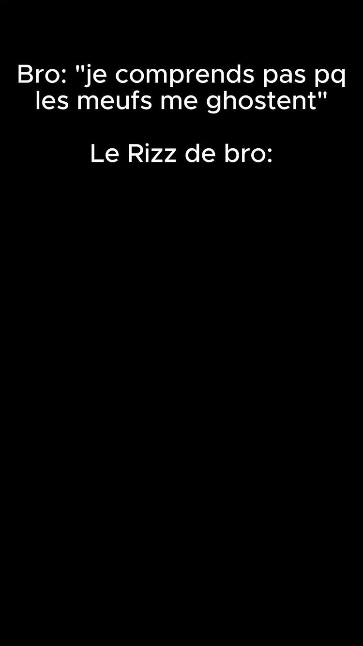 The image is a black screen with white text. The text is arranged in two distinct sections. The top section, set in a sans-serif font, presents a question, starting with "Bro:" and ending with "me ghostent". Below it, in a different, likely bolder font, is the phrase "Le Rizz de bro:"