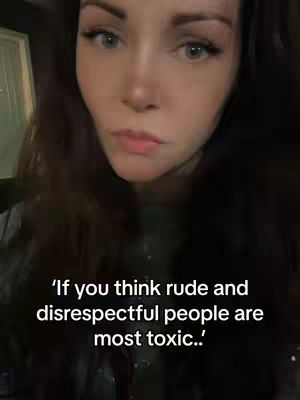 A medium shot features a woman with long, dark hair and fair skin, gazing slightly off-camera with a contemplative expression. Text overlayed on the image reads, 'If you think rude and disrespectful people are most toxic.' The background is softly lit, suggesting an indoor setting.
