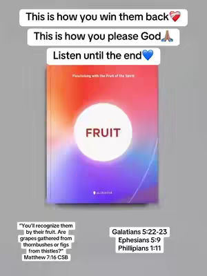 The image shows a book prominently with text overlayed on it. The book cover is a gradient of orange, purple, and red, and has the word "FRUIT" in bold white letters. The overlay text includes statements about winning people over and pleasing God, with references to scripture.
