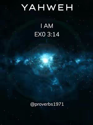 A celestial image with a dark blue background speckled with white dots resembling stars. At the center, a bright light source emits rays, evoking a sense of depth. overlaid on this, the text 'YAHWEH' is at the top, with 'I AM EXO 3:14' in the middle, and the handle '@proverbs1971' at the bottom.