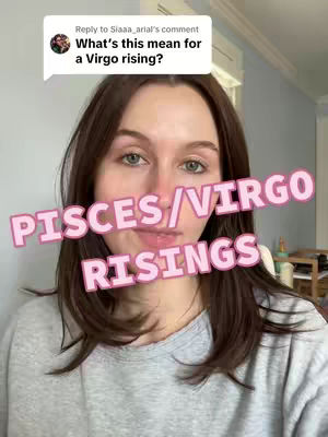 A woman with brown hair and fair skin is centered in the frame, looking directly at the camera. Overlaid on her image is a light pink text reading 'PISCES/VIRGO RISINGS' in a rounded sans-serif font. Above the woman's head, a speech bubble contains text, and the background is a blurred interior setting with soft lighting.