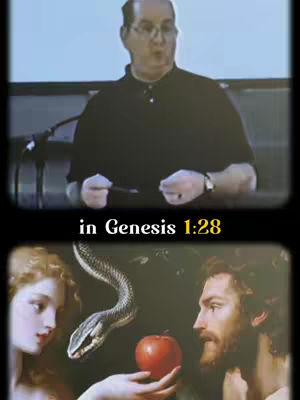 The cover image is a split screen. The top section features a man wearing glasses and a black collared shirt speaking, presumably the creator. The bottom section has a biblical art style. A male and female are on either side of the image holding an apple. Between the figures is a snake. The background is dark, creating a spotlight effect on the images and figures. The text overlay reads 'in Genesis 1:28'.