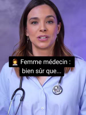 A woman with brown hair and a light blue shirt looks toward the camera. A stethoscope rests around her neck and on her chest. A black text box with a white border appears near her chest that reads, "Femme médecin : bien sûr que..." The background is dark and purple shaded.