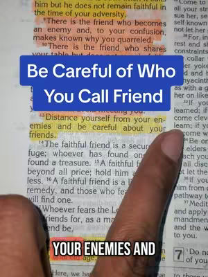 The cover image shows a close-up of a Bible page with text highlighted in yellow and blue rectangles overlaid. A finger points to the highlighted text. The text overlay reads 'Be Careful of Who You Call Friend.' The image is lit with natural light, and overall composition is focused on the text.