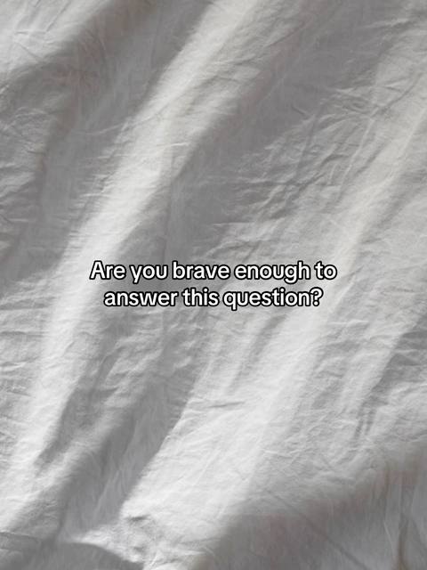 An image of a rumpled white sheet, with soft shadows and textures creating a visually calming background. Overlayed is the text "Are you brave enough to answer this question?" in a straightforward sans-serif font.