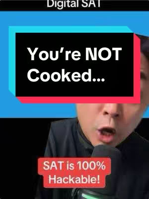 A man with a surprised expression is shown from the chest up, against a black background, his mouth open and a microphone in front of him. Overlayed are rectangular text boxes and the words reading "You're NOT Cooked…". Below, another banner states, "SAT is 100% Hackable!"