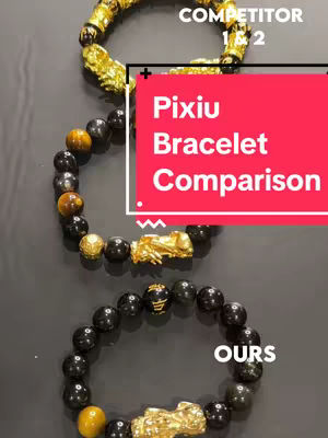 The cover image shows two Pixiu bracelets side by side laying against a dark gray surface. The one at the top says "COMPETITOR 1 & 2" at the top and the one at the bottom say "OURS" at the bottom of the bracelets. The top bracelet showcases gold and black beads while the bottom showcases black beads with yellow beads. A red rectangle overlay in the middle with white text, reads "Pixiu Bracelet Comparison".
