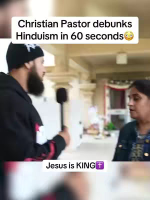 A video cover image shows a man with a beard holding a microphone, appearing to interview a woman. The text overlays read: 'Christian Pastor debunks Hinduism in 60 seconds' and 'Jesus is KING'. The background is a building interior.