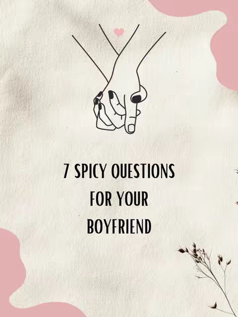 The cover image features a graphic design with a textured beige background. Two hands, drawn in a simple black line style, are clasped together, with stylized black nail polish visible on the fingernails. Above the hands is a small pink heart. Under the hands, the text '7 SPICY QUESTIONS FOR YOUR BOYFRIEND' is written in a bold, black sans-serif font. The design includes a pink abstract shape and a sprig of delicate flowers. The overall aesthetic is simple and romantic.
