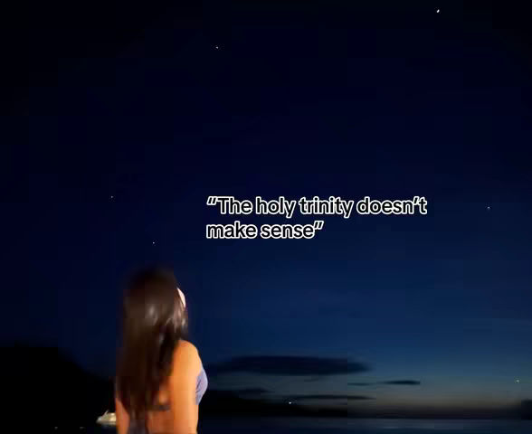 A woman with long dark hair is seen from the back, looking upwards at a night sky filled with stars. Text overlayed on the image reads, "The holy trinity doesn't make sense."