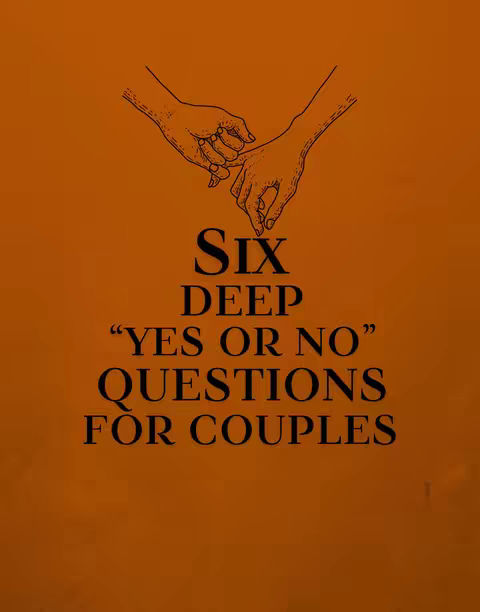The cover image is a simple graphic with an orange background. Two hands are depicted in a line drawing, their index fingers touching. Below the hands, large black text reads: 'Six Deep “Yes or No” Questions For Couples.' The composition is centered and the font is a classic serif style.