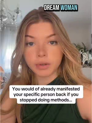 The cover image features a young woman in a close-up shot. She has long, light brown hair and fair skin. Above her head, a text overlay reads 'DREAM WOMAN' in a rectangular, outlined box. The woman is looking at the camera and speaking. Below her, another text overlay states, 'You would of already manifested your specific person back if you stopped doing methods...'