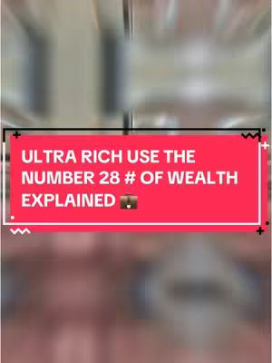 The cover image features a blurred background with a stylized text overlay. The main element is a vibrant red rectangular banner which includes the text "ULTRA RICH USE THE NUMBER 28 # OF WEALTH EXPLAINED" written in bold white font. A small briefcase icon is positioned towards the end of the banner. The layout is vertical, typical of a social media video post.