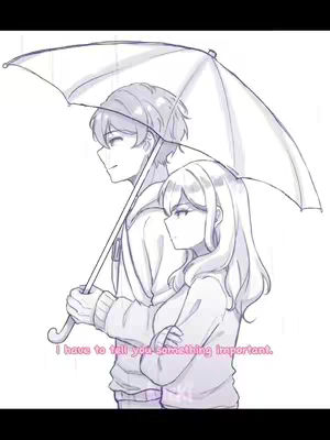 A hand-drawn, black and white illustration depicting an anime-style couple standing side-by-side under an umbrella. The man, on the left, holds the umbrella, and the woman stands close to him. Both are facing toward the left. Below, overlaid in pink text, is a sentence.