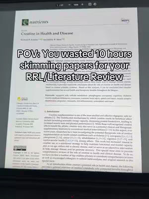A screen displaying a scientific paper titled 'Creatine in Health and Disease' is shown, set on a dark surface. The paper fills most of the frame, with some of the text and a logo visible. Overlaying the paper is white text that reads 'POV: You wasted 10 hours skimming papers for your RRL/Literature Review'. The composition is straightforward, with the focus entirely on the document and the overlaid text.