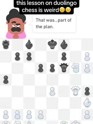 The image is a Duolingo chess lesson screenshot. The top left features a Duolingo owl-like character with a mustache and a pink shirt. There's a text bubble with text related to the game. Below is a chess board with various pieces laid out.