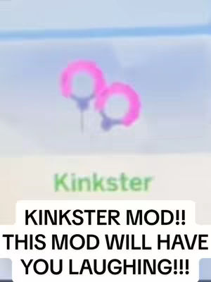 The image features light blue background. There are two pink handcuffs with white stems. Below the handcuffs is a green text that says "Kinkster". Below that is a white text that says "KINKSTER MOD!! THIS MOD WILL HAVE YOU LAUGHING!!!".
