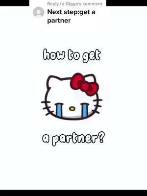 The image features a Hello Kitty graphic with a crying expression, a red bow, and the text "how to get", and "a partner?"