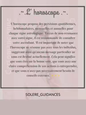 The image shows a beige background with a framed, light-colored text block in the center. At the top, it has curved text that reads "~ L'horoscope .~". The main text is in French, talking about the daily, weekly, monthly, and yearly predictions for each astrological sign.