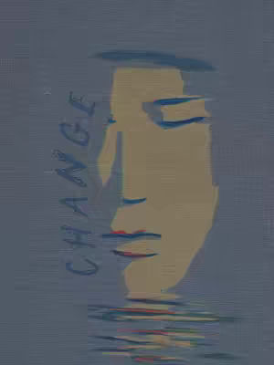 An artistic, abstract illustration featuring a stylized face with the word "CHANGE" running vertically down the left side. The face, rendered in soft beige and tan hues, seems to be reflected or floating above a rippled surface, with the background washed in a muted bluish-gray.