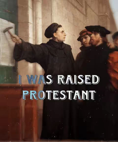 The image shows a historical scene with several men, one of whom is positioned prominently in the foreground. This man, dressed in a long black robe and a black hat, holds a hammer aloft, seemingly about to strike a message board. The text overlay reads: "I WAS RAISED PROTESTANT". The scene has a muted color palette with a focus on browns, blacks and neutral tones.