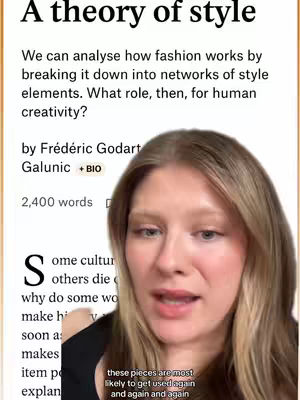 A woman with long blonde hair is filmed from the chest up, partially obstructing text on a white background. The text, "A theory of style", is at the top. Beneath it are the words "We can analyze how fashion works by breaking it down into networks of style elements. What role, then, for human creativity?" The woman is speaking, and at the bottom of the screen, there is a small rectangular text box that says, "these pieces are most likely to get used again and again and again."