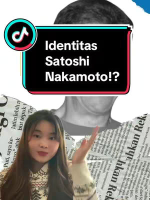 A young woman with long dark hair is in the foreground, gesturing with her right hand angled upwards. Behind her, a background image of a man's face in shadowy tones, along with fragmented newspaper clippings. A hook in the image overlays a black rectangle with text about Satoshi Nakamoto, the creator of Bitcoin.