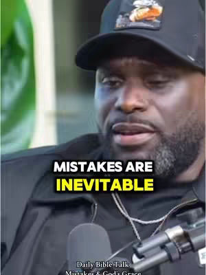 A man with a beard wearing a black cap and jacket is the primary focus. Text overlays read "MISTAKES ARE INEVITABLE" in a bold, white font with a yellow highlight. A microphone is visible in the foreground, implying a recording or interview setup. The background is blurred, with a suggestion of green foliage.