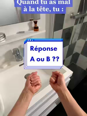 The cover image shows a bathroom scene with white fixtures and a black and white tiled wall. The main focus is a white sink with two hands clenched into fists. Above the sink, a blue and white graphic displays the questions: "Quand tu as mal à la tête, tu :" and "Réponse A ou B ?".