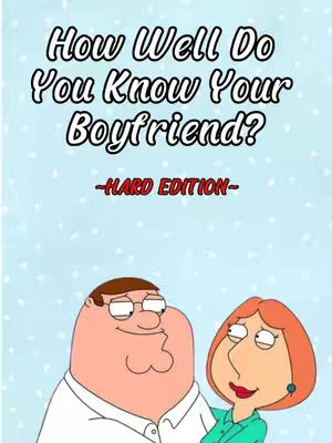 The cover image is a light blue background with a pattern of tiny white dots. In the center, the text 'How Well Do You Know Your Boyfriend?' is displayed in a large, playful font. Below that, '-HARD EDITION-' is written in bold, red letters slightly above the characters from the Family Guy cartoon. Peter and Lois Griffin are featured in the bottom part of the image, with Peter looking to the left and Lois slightly angled toward him with a smile.