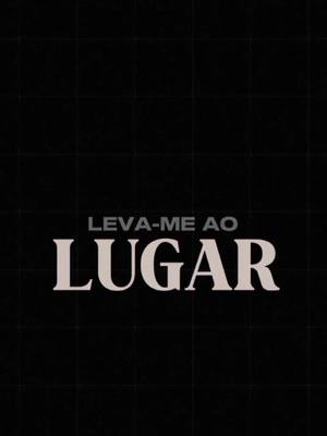 A simple, minimalist image featuring text on a black background. The words 'LEVA-ME AO' appear at the top in a light taupe color, with 'LUGAR' prominently displayed below in a larger, bolder font. The background has a subtle grid pattern.
