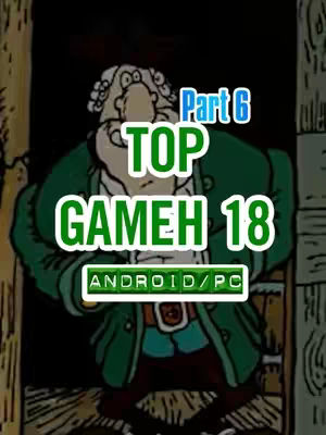 The cover image features a cartoonish illustration of a man in a green coat. Bold, white-bordered text overlays read 'TOP GAMEH 18', with 'ANDROID/PC' beneath. The background is dark, suggesting a doorway or interior space.