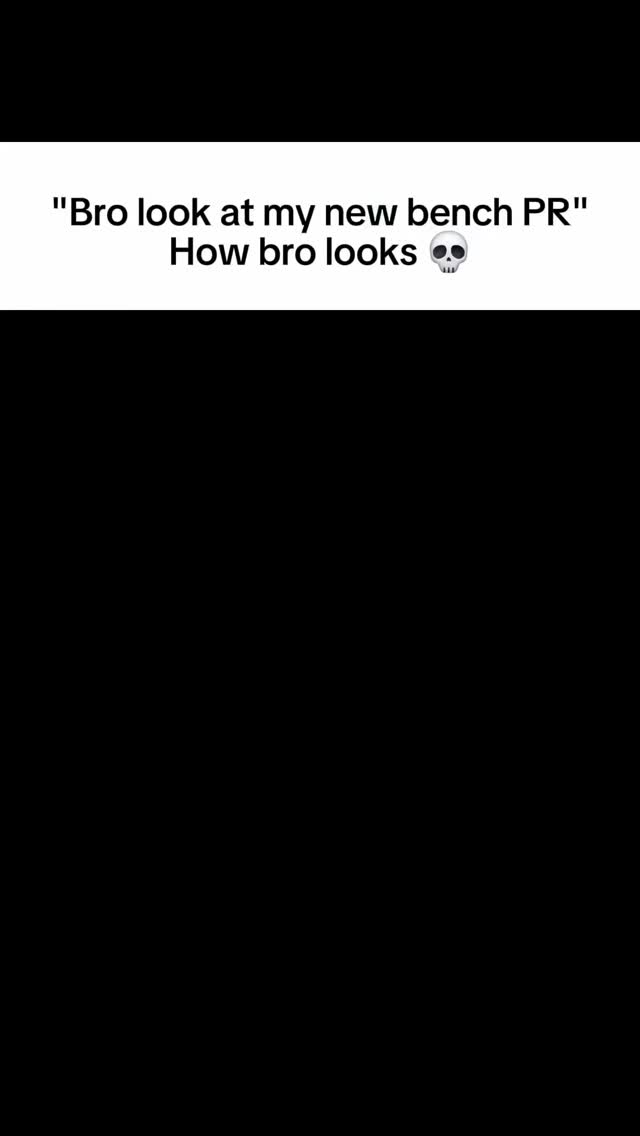 The cover image is a black background with white text in two lines. The top line says "Bro look at my new bench PR". The second line says How bro looks and a skull emoji.