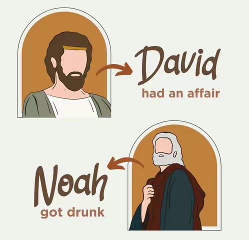 An illustrated image presents two biblical figures, David and Noah, each identified by text and a corresponding image within arched frames. The top illustration shows David with a crown-like halo and the text 'David had an affair,' while the bottom illustrates Noah with the description 'Noah got drunk.' The background is a plain, light color.