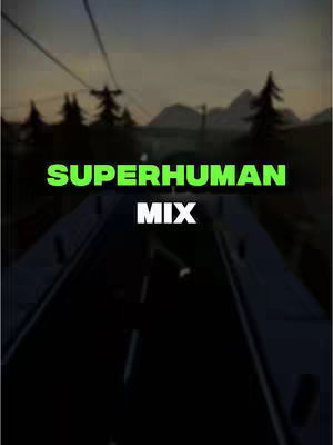 The image shows a first-person view of a path or tunnel leading into a dark space. Overlayed text reads 'SUPERHUMAN MIX.' The lighting is dim with a dusk or dawn sky. Dark trees and mountains form the background.