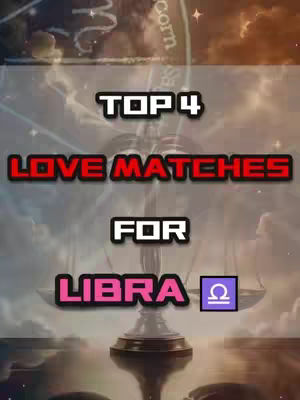 The cover image is a vertical graphic with a celestial background featuring clouds and stars. In the foreground, a balance scale is centered, symbolizing Libra. Overlaid text in a bold, outlined font reads "TOP 4 LOVE MATCHES FOR LIBRA," with the word "LIBRA" highlighted in a contrasting color and accompanied by the Libra zodiac symbol.