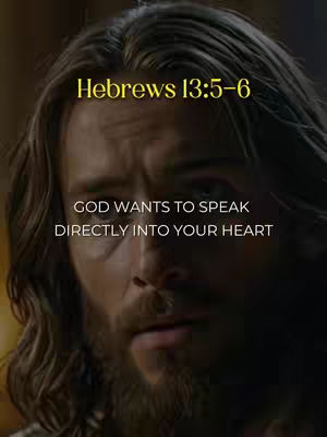 The cover image shows a close-up of a man’s face with long hair and a beard. The text overlay says "Hebrews 13:5-6" with the message, "God wants to speak directly into your heart."
