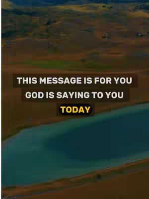 The image shows a scenic landscape with a body of water in the foreground, green and brown terrain in the middle ground, and a slightly blurred background. Text overlays include a message and the word "TODAY".