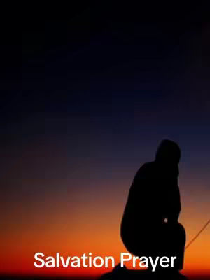 A silhouette of a person is kneeling on a hilltop, with the sky behind transitioning from dark blue at the top to orange and red near the horizon. Text overlayed at the bottom reads, "Salvation Prayer."