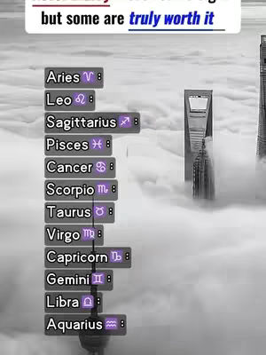 An image with a cloudy, sky background and two tall structures towards the right. Overlayed on it is a list of zodiac signs from Aries to Aquarius, each in a colored box. The text overlay at the top says, "but some are truly worth it", in a two-line format, with the second line highlighted.