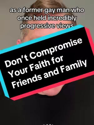 The cover image shows a man's face from the chest up. He is wearing a black shirt. Overlayed are two text elements, the first: "as a former gay man who once held incredibly progressive views". The second colored rectangle has text in white: "Don't Compromise Your Faith for Friends and Family". The background is a muted tone.
