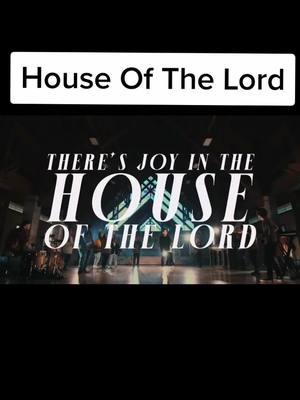 The image shows a dark stage with a band performing in front of a large structure. The text overlay reads "House Of The Lord" at the top within a white rectangle. Underneath the text, in large white letters the phrases "THERE'S JOY IN THE HOUSE OF THE LORD" are displayed.