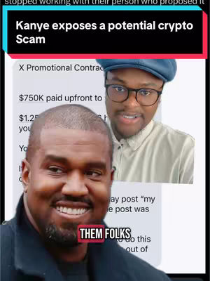 The image is composed of a split screen with a celebrity, Kanye West, and another man in the background. The foreground features Kanye West's smiling face with a lower rectangular element containing the text "THEM FOLKS". A text overlay at the top reads, "Kanye exposes a potential crypto Scam", set against a black and red background. Semi-transparent legal-looking documents are visible in the background.